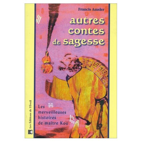 Emprunter AUTRES CONTES DE SAGESSE. Les merveilleuses histoires de maître Kou livre