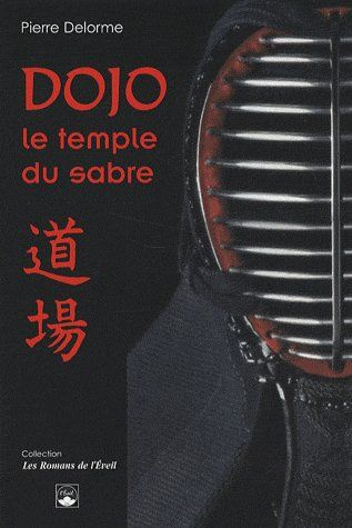 Emprunter Dojo. Le temple du sabre livre