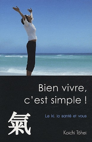 Emprunter Bien vivre, c'est simple ! Le ki, la santé et vous livre