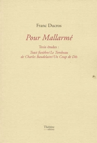 Emprunter Pour mallarme/trois etudes. Trois études : Toast funèbre, Le tombeau de Charles Baudelaire, Un coup livre