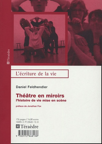 Emprunter Théâtre en miroirs. L'histoire de vie mise en scène livre