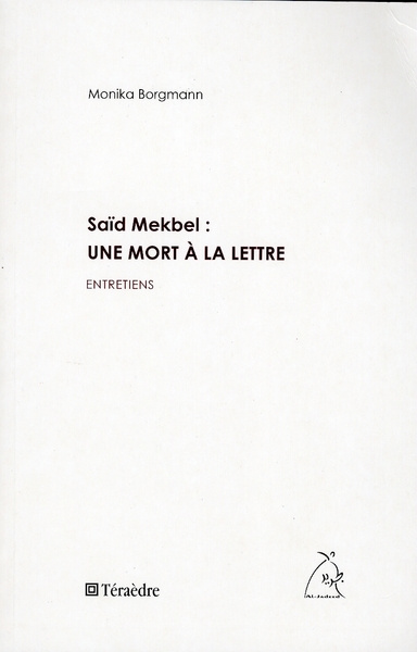 Emprunter Saïd Mekbel : une mort à la lettre. Entretiens livre