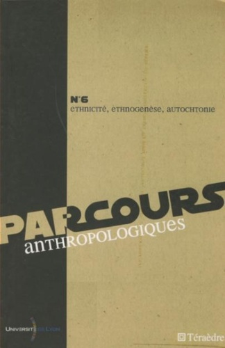 Emprunter Parcours anthropologiques N° 6 : Ethnicité, ethnogenèse, autochtonie livre