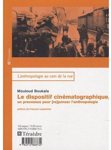 Emprunter Le dispositif cinématographique. Un processus pour (re)penser l'anthropologie livre