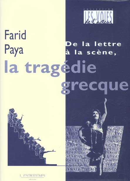 Emprunter De la lettre à la scène, la tragédie grecque livre