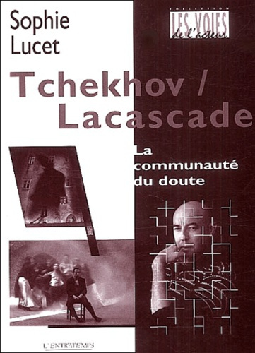 Emprunter Tchekhov / Lacascade. La communauté du doute livre