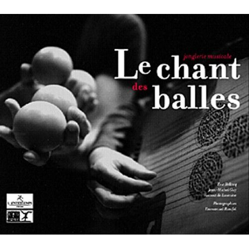 Emprunter Le chant des balles. Jonglerie musicale livre