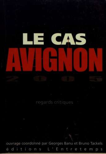 Emprunter Le cas Avignon 2005. Regards critiques livre