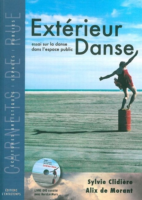 Emprunter Extérieur Danse. Essai sur la danse dans l'espace public, avec 1 DVD livre