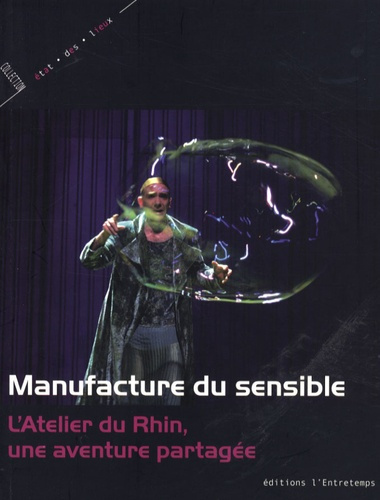 Emprunter Manufacture du sensible. L'Atelier du Rhin, une aventure partagée livre