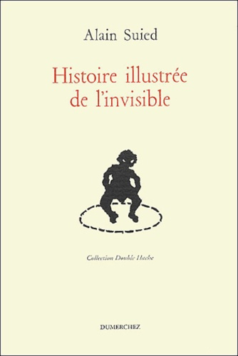 Emprunter Histoire illustrée de l'invisible livre
