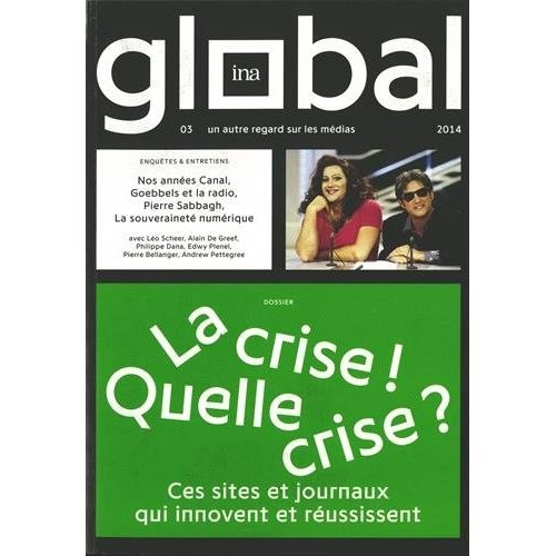 Emprunter InaGlobal N° 3 octobre 2014 / janvier 2015 : La crise ! Quelle crise ? Ces sites et journaux qui inn livre