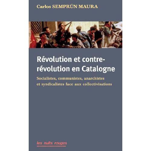 Emprunter Révolution et contre-révolution en Catalogne. Socialistes, communistes, anarchistes et syndicalistes livre
