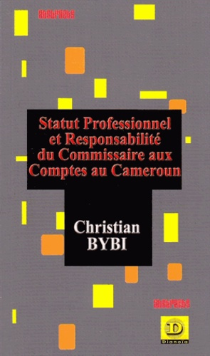 Emprunter Statut professionnel et responsabilité du commissaire aux comptes au Cameroun livre