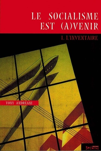Emprunter Le socialisme est (a)venir. Tome 1, L'inventaire livre