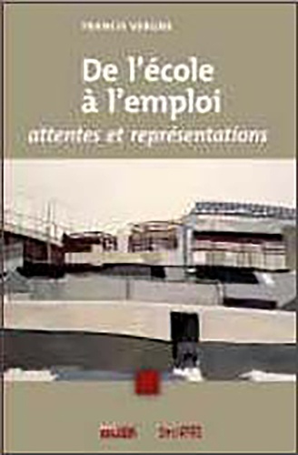 Emprunter DE L'ECOLE A L'EMPLOI : ATTENTES ET REPRESENTATIONS livre