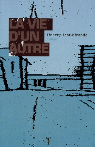 Emprunter La Vie d'un autre livre