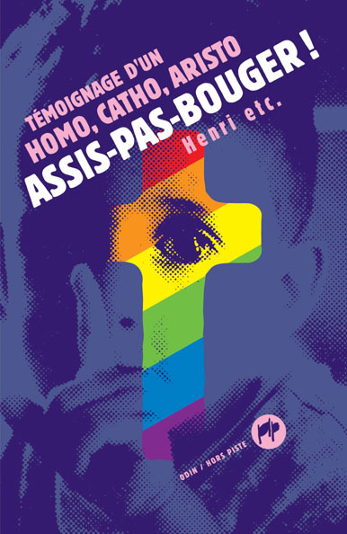 Emprunter Assis-pas-bouger ! Témoignage d'un homo, catho, aristo livre
