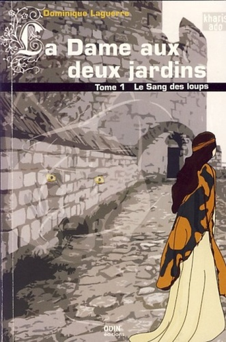 Emprunter La Dame aux deux jardins Tome 1 : Le sang des loups livre