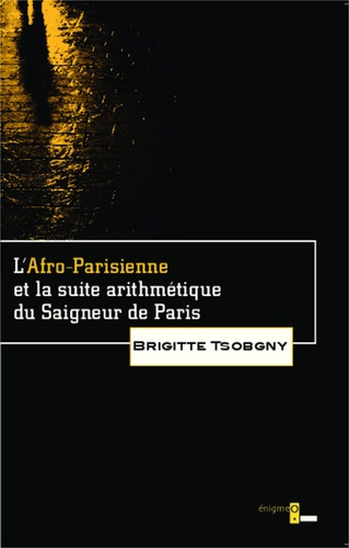 Emprunter L'Afro-Parisienne et la suite arithmétique du Saigneur de Paris livre