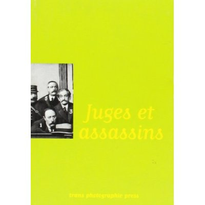Emprunter Juges et Assassins. Petites chroniques photographiques et policières, Edition bilingue français-angl livre