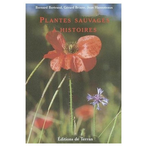 Emprunter Plantes sauvages à histoire : guide ethnobotanique de découverte de la flore livre