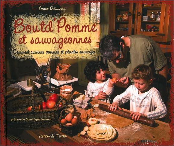 Emprunter Boutd'Pomme et sauvageonnes. Comment cuisiner pommes et plantes sauvages livre