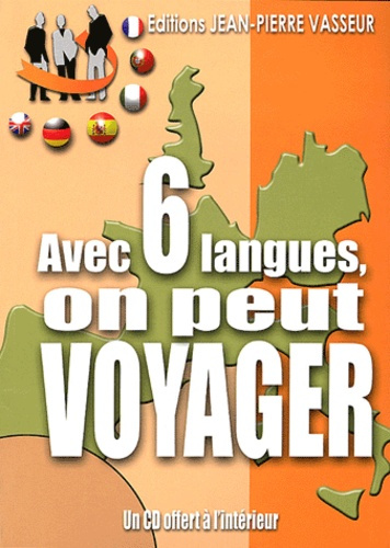 Emprunter Avec 6 langues, on peut voyager ! / Anglais... Allemand... Espagnol... Italien... Portugais... Franç livre