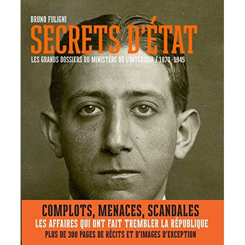 Emprunter Secrets d'Etat. Les grands dossiers du ministère de l'Intérieur (1870-1945) livre
