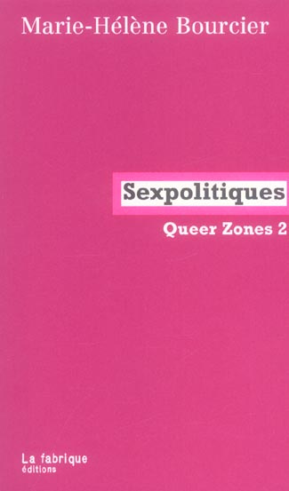Emprunter Queer Zones. Tome 2, Sexpolitiques livre