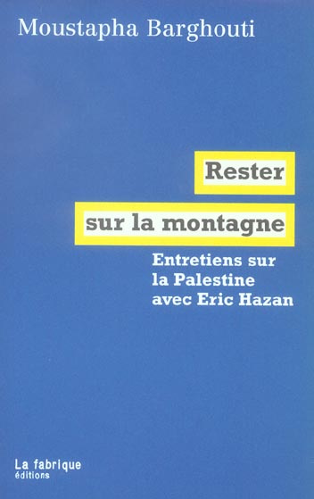 Emprunter Rester sur la montagne. Entretiens sur la Palestine avec Eric Hazan livre