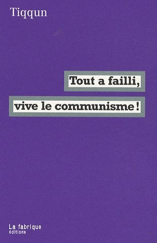 Emprunter Tout a failli, vive le communisme ! livre