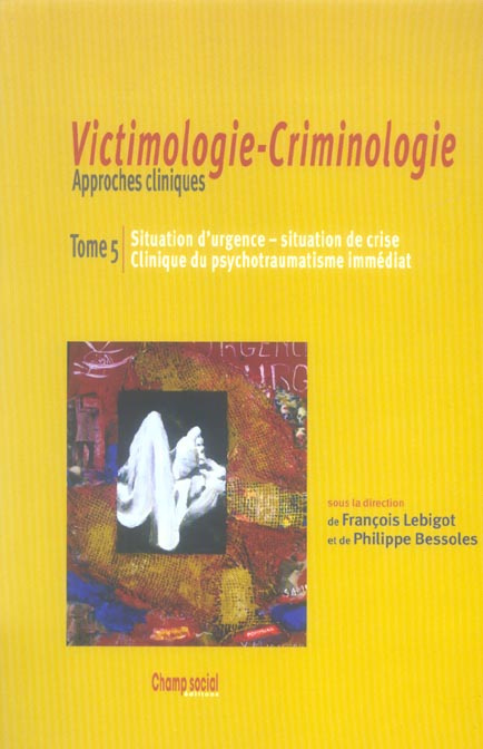 Emprunter Victimologie-Criminologie Approches cliniques. Tome 5, Situation d'urgence, situation de crise, clin livre
