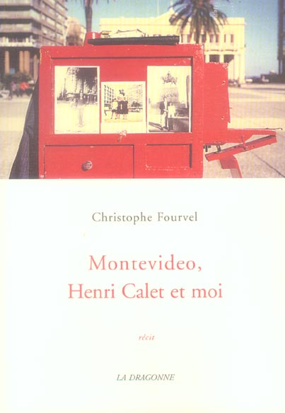 Emprunter Montevideo, Henri Calet et moi livre