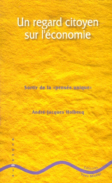 Emprunter Un regard citoyen sur l'économie. Sortir de la pensée unique livre