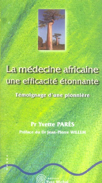 Emprunter La médecine africaine, une efficacité étonnante. Témoignage d'une pionnière livre