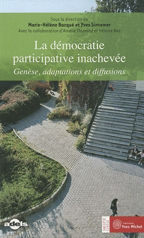 Emprunter La démocratie participative inachevée. Genèse, adaptations et diffusions livre
