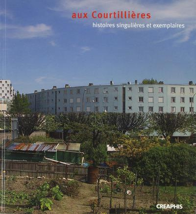 Emprunter Aux Courtillières. Histoires singulières et exemplaires livre
