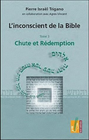Emprunter L'inconscient de la Bible. Tome 3, Chute et rédemption livre