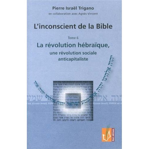 Emprunter L'inconscient de la Bible. Tome 6, La révolution hébraïque, une révolution sociale anticapitaliste livre