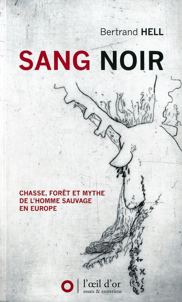 Emprunter Sang noir. Chasse, forêt et mythe de l'homme sauvage en Europe livre