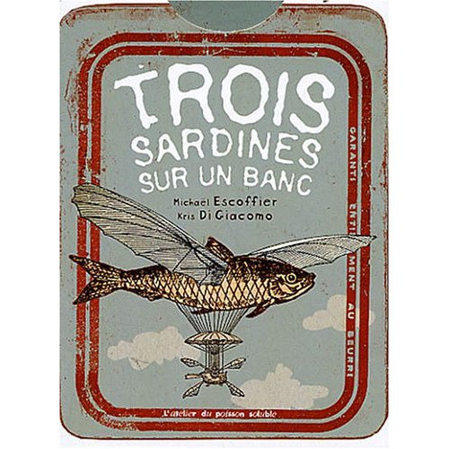 Emprunter Trois sardines sur un banc livre