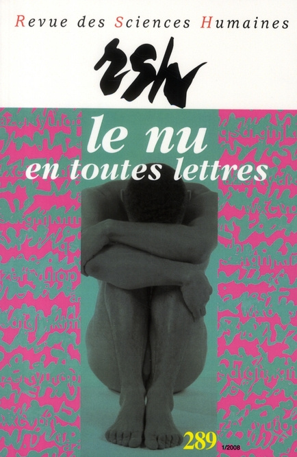 Emprunter Revue des Sciences Humaines N° 289, 1/2008 : Le nu en toutes lettres livre