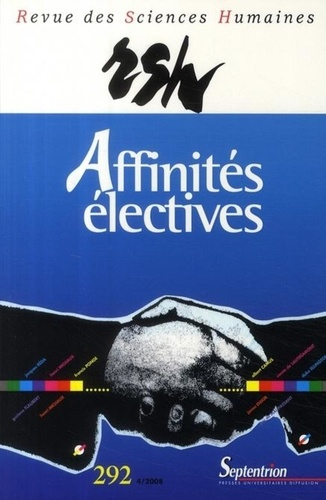 Emprunter Revue des Sciences Humaines N° 292, 4/2008 : Affinités électives livre
