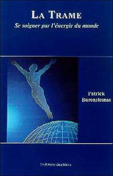 Emprunter LA TRAME - SE SOIGNER PAR L'ENERGIE DU MONDE livre