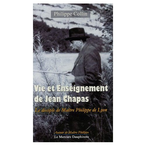 Emprunter Vie et enseignement de Jean Chapas. Le disciple de Maître Philippe de Lyon livre