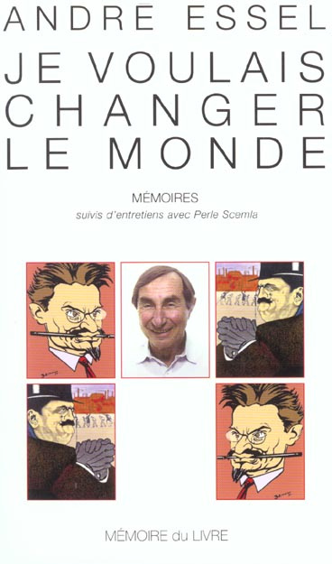 Emprunter Je voulais changer le monde. Mémoires suivis d'entretiens avec Perle Scemla livre