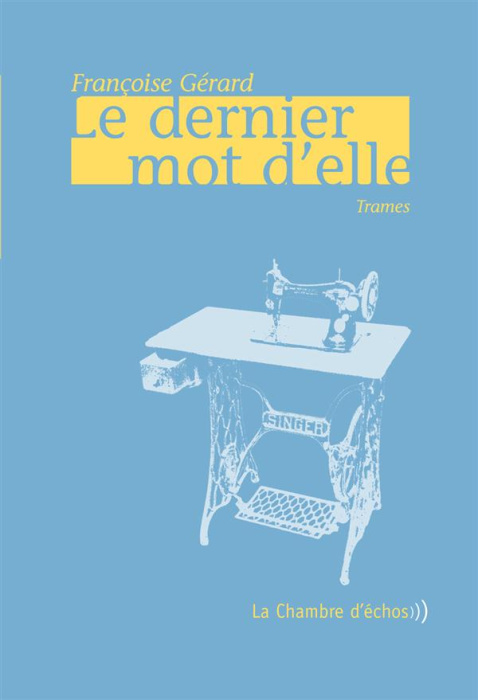 Emprunter Le dernier mot d'elle. Trames livre
