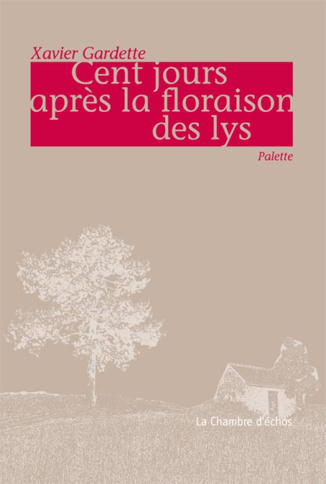 Emprunter Cent jours après la floraison des lys livre