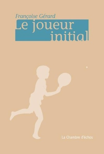 Emprunter Le Joueur Initial livre